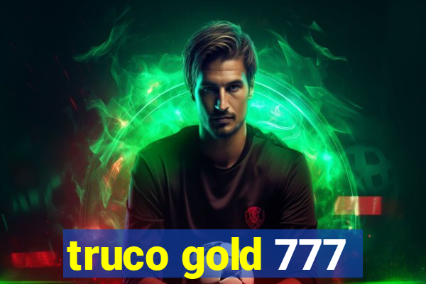 truco gold 777